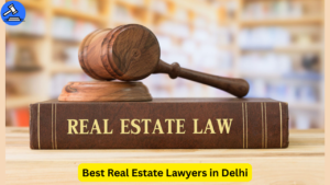 Wooden judge gavel resting on a law book titled 'Real Estate Law' with blurred law library in background, representing the best real estate lawyers in Delhi.