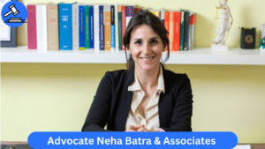Advocate Neha Batra & Associates top matrimonial lawyers in Delhi