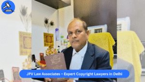 JPV Law Associates – Expert Copyright Lawyers in Delhi