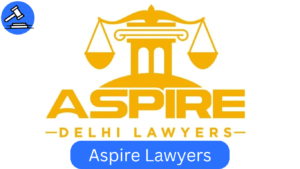 Aspire Delhi Lawyers – Leading Banking Lawyers in Delhi
