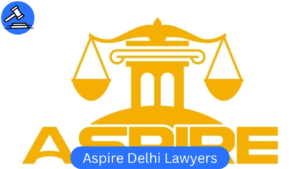 Aspire Delhi Lawyers – Leading Anticipatory Bail Lawyers in Delhi