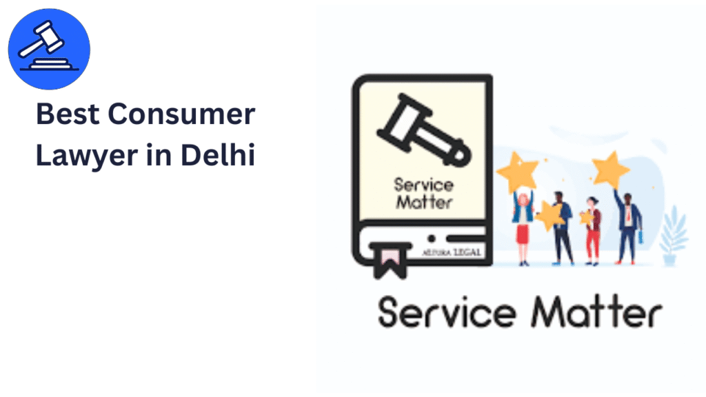 Best Service Matter Lawyer in Delhi