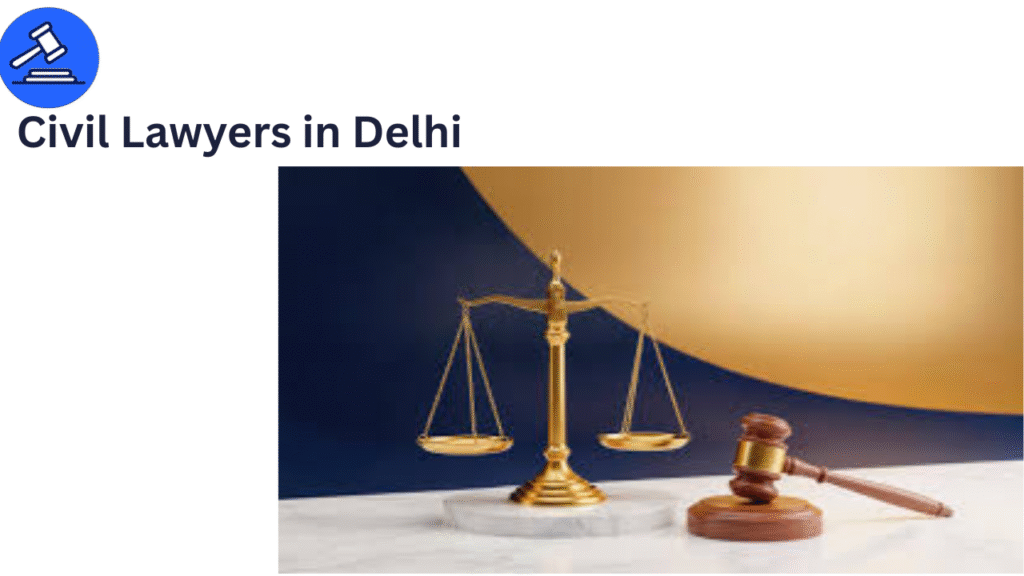 Top Civil Lawyers in Delhi
