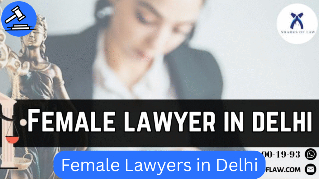 Female Lawyers in Delhi