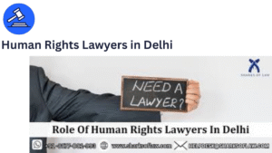 Human Rights Lawyers in Delhi