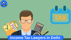 Top 5 Income Tax Lawyers in Delhi