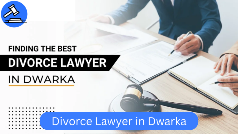 The 5 Best Divorce Lawyers in Dwarka Court | Lawyers for Divorce Case in Dwarka Delhi