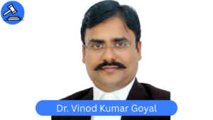 Dr. Vinod Kumar Goyal – Best Divorce Lawyer in East Delhi