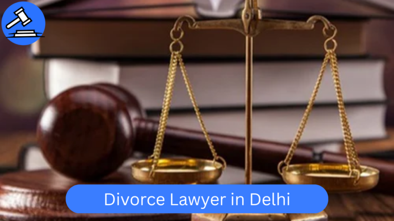 Best Divorce Lawyer in Delhi | Top 10 Divorce Lawyers in Delhi