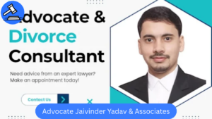 Advocate Jaivinder Yadav & Associates – Reliable Divorce Lawyer in Delhi