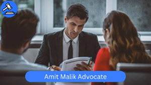 Amit Malik Advocate – Trusted Divorce Lawyer in Delhi