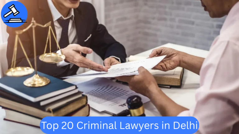 Top 20 Criminal Lawyers in Delhi: Find the Best Criminal Advocate & Internship Opportunities